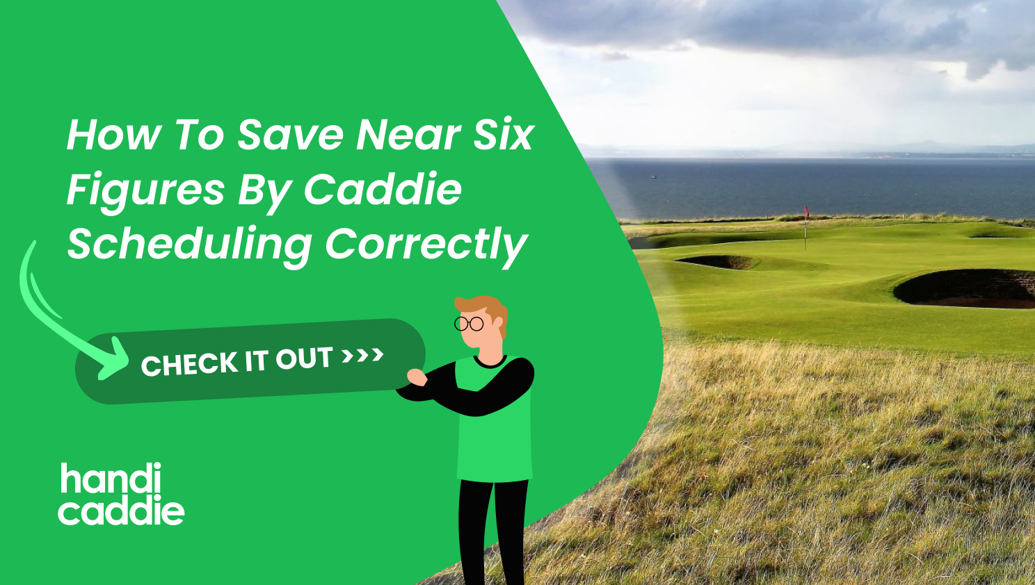 How To Save Near Six Figures By Caddie Scheduling Correctly