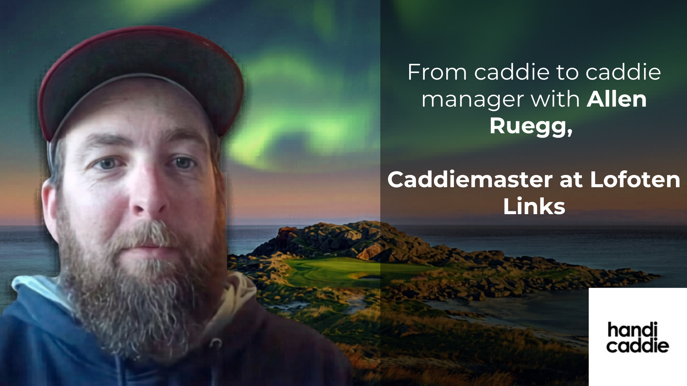 From Cabot Cape Breton to the Arctic Circle: How One Caddiemaster is Building a World-Class Programme at Lofoten Links